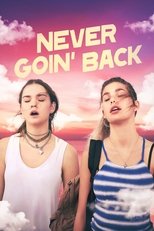 Ver Never Goin' Back (2018) Online