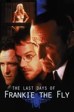 Poster for The Last Days of Frankie the Fly