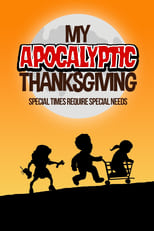 Poster for My Apocalyptic Thanksgiving