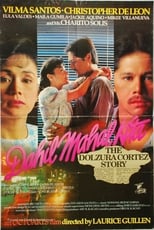 Poster for Dahil Mahal Kita: The Dolzura Cortez Story 