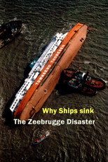 Why Ships Sink: The Zeebrugge Disaster poster