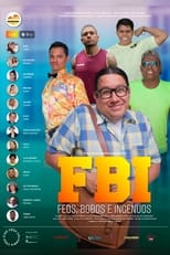 Poster for FBI: Feos, Bobos e Ingenuos 