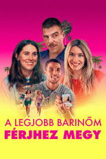 A legjobb barinőm férjhez megy