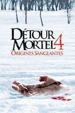 Détour mortel 4 : Origines sanglantes serie streaming