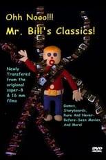 Poster for Ohh Nooo!!! Mr. Bill's Classics! 