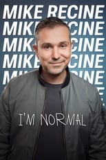 Poster for Mike Recine: I’m Normal 