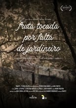 Poster for Fruta Tocada por Falta de Jardineiro 