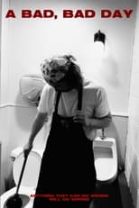 A BAD, BAD DAY poster