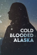 Cold Blooded Alaska