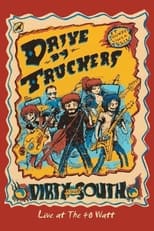 Poster for Drive-By Truckers: The Dirty South - Live at the 40-Watt 