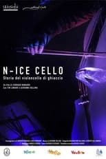 Poster for N-Ice Cello: Storia del violoncello di ghiaccio