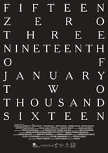 Poster for fifteen zero three nineteenth of january two thousand sixteen 