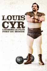 Louis Cyr : The Strongest Man in the World (2013)