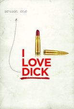 Poster for I Love Dick Season 1