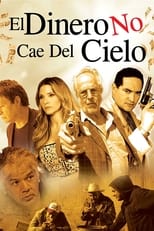 Poster for El dinero no cae del cielo - El aerolito 