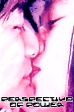 PERSPECTIVE OF POWER the movie