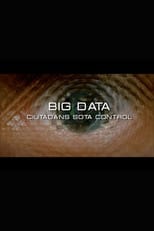 Poster for Big Data. Ciudadanos bajo control 