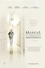 VER Manual de principiantes para ser presidente (2016) Online