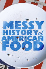 The Messy History of American Foods poster