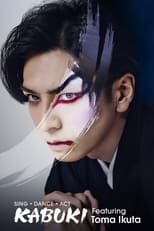 Poster for Sing, Dance, Act: Kabuki featuring Toma Ikuta