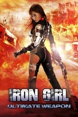 Poster for Iron Girl: Ultimate Weapon