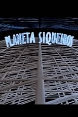 Poster for Planeta Siqueiros 