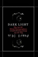 Dark Light: The Art of Blind Photographers main poster