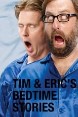 Poster for Tim and Eric's Bedtime Stories Season 1