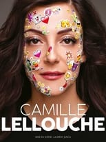 Poster for Camille Lellouche, le spectacle