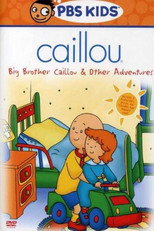 Caillou: Big Brother Caillou & Other Adventures poster