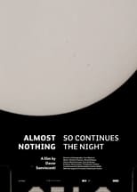 Poster for Almost Nothing: So Continues the Night 