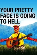 Your Pretty Face Is Going to Hell serie streaming
