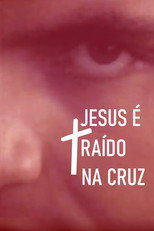 Jesus é traído na Cruz poster