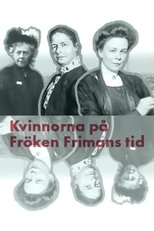Kvinnorna på fröken Frimans tid poster