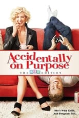 Poster for Accidentally on Purpose Season 1