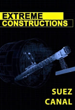 Poster for Extreme Constructions: Suez Canal 