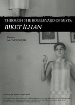 Through The Boullevard of Mists: Biket İlhan