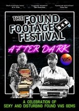 The Found Footage Festival: After Dark