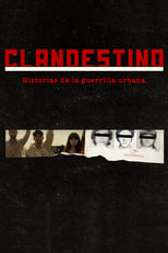 Poster for Clandestino. Historias de la Guerrilla Urbana