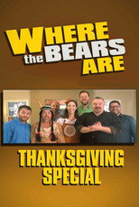 Where the Bears Are Thanksgiving Special