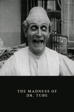 The Madness of Dr. Tube (1915)