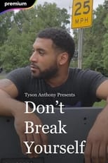 Poster for Don't Break Yourself