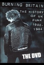 Burning Britain: The History of UK Punk 1980-1984 poster movie