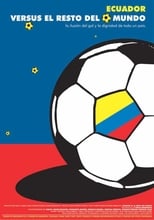 Poster for Ecuador vs. el resto del mundo