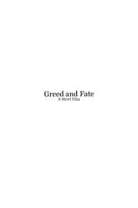 Poster di Greed and Fate - Short Film