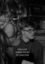 The Last Three Hours of Jake Ives poster