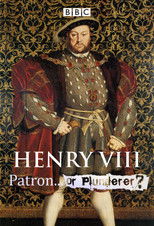 Henry VIII: Patron or Plunderer? poster