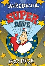 Poster for Super Dave: Daredevil for Hire