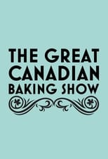 Watch The Great Canadian Baking Show (2017)
