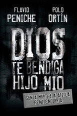 Dios te bendiga hijo mío Santa Marta Acatitla Penitenciaria (2007)